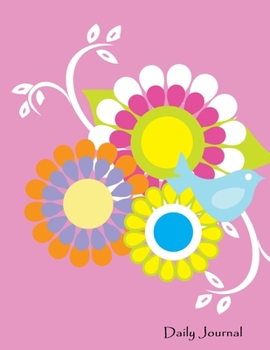 Paperback Daily Journal: Bird With Flowers Large Lined Journal 8.5 x 11 Book