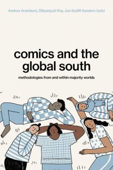 Paperback Comics and the Global South: Methodologies from and Within Majority Worlds Book