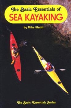 Paperback Sea Kayaking: The Basic Essentials of Book