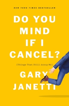 Hardcover Do You Mind If I Cancel?: (Things That Still Annoy Me) Book