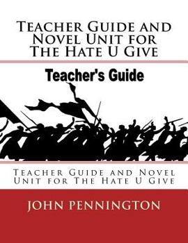 Paperback Teacher Guide and Novel Unit for The Hate U Give: Teacher Guide and Novel Unit for The Hate U Give Book