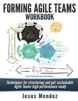 Paperback Forming Agile Teams Workbook: Techniques for structuring and get sustainable Agile teams high-performance ready Book