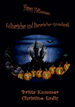 Paperback Happy Halloween - Kulinarischer und literarischer Gruselspaß [German] Book
