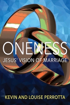 Paperback Oneness: Jesus' Vision of Marriage Book