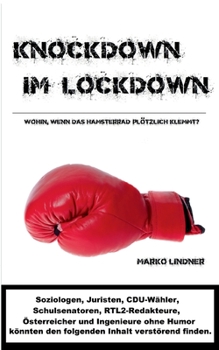Paperback Knockdown im Lockdown: Wohin, wenn das Hamsterrad plötzlich klemmt? [German] Book