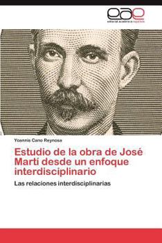 Paperback Estudio de La Obra de Jose Marti Desde Un Enfoque Interdisciplinario [Spanish] Book