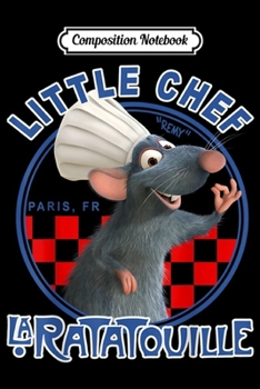 Paperback Composition Notebook: Disney Pixar Ratatouille Remy Little Chef Graphic Journal/Notebook Blank Lined Ruled 6x9 100 Pages Book