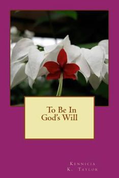 Paperback To Be In God's Will Book