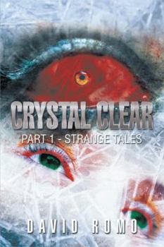 Hardcover Crystal Clear: Part 1 - Strange Tales Book