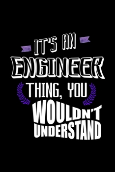 It's an engineer thing, you wouldn't understand: 110 Game Sheets - 660 Tic-Tac-Toe Blank Games | Soft Cover Book for Kids | Traveling & Summer ... x 22.86 cm | Single Player | Funny Great Gift