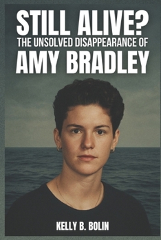 Still Alive? The Unsolved Disappearance of Amy Bradley