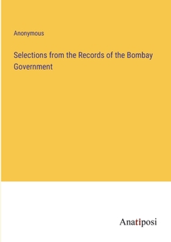 Paperback Selections from the Records of the Bombay Government Book