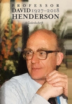 Professor David Henderson: A Gedenkschrift