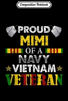 Composition Notebook: Proud Mimi Of A Navy Vietnam Veteran  Journal/Notebook Blank Lined Ruled 6x9 100 Pages