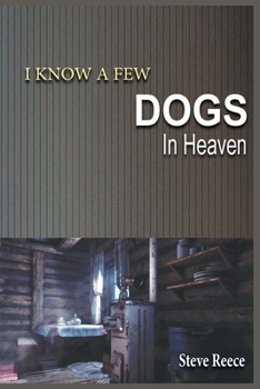 I Know a Few Dogs in Heaven