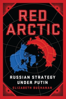 Paperback Red Arctic: Russian Strategy Under Putin Book