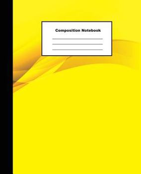 Composition Notebook: Abstract Bright Yellow Wave Curve Luxury Wide Ruled