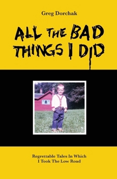 Paperback All The Bad Things I Did Book