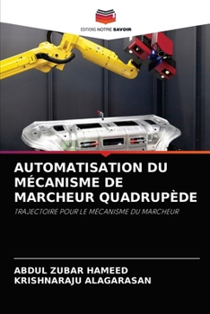 AUTOMATISATION DU MÉCANISME DE MARCHEUR QUADRUPÈDE: TRAJECTOIRE POUR LE MÉCANISME DU MARCHEUR