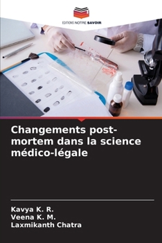 Changements post-mortem dans la science médico-légale (French Edition)