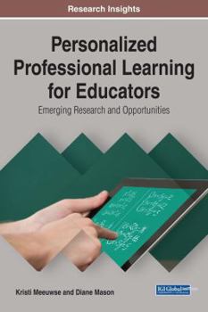 Hardcover Personalized Professional Learning for Educators: Emerging Research and Opportunities Book