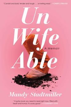 Hardcover Unwifeable: A Memoir Book