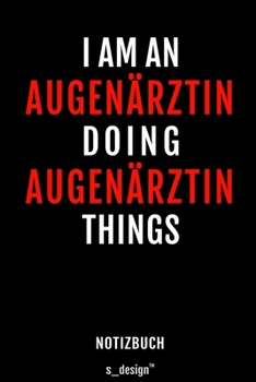 Notizbuch für Augenärzte / Augenarzt / Augenärztin: Originelle Geschenk-Idee [120 Seiten gepunktet Punkte-Raster blanko Papier] (German Edition)