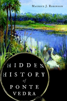 Hidden History of Ponte Vedra