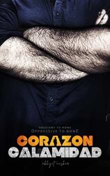 Corazon Calamidad: Obedient to None, Oppressive to None - Book  of the Inclusivity