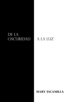 Paperback De La Oscuridad a La Luz [Spanish] Book