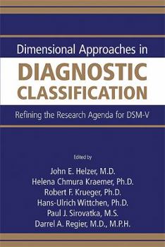 Paperback Dimensional Approaches in Diagnostic Classification: Refining the Research Agenda for Dsm-V Book
