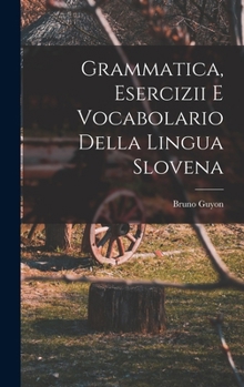 Hardcover Grammatica, esercizii e vocabolario della lingua Slovena [Italian] Book