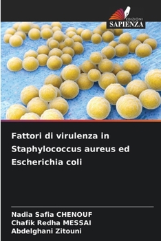 Paperback Fattori di virulenza in Staphylococcus aureus ed Escherichia coli [Italian] Book