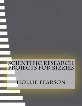 Paperback Scientific Research Projects For Bizzies Book