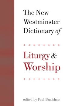 Hardcover The New Westminster Dictionary of Liturgy and Worship Book