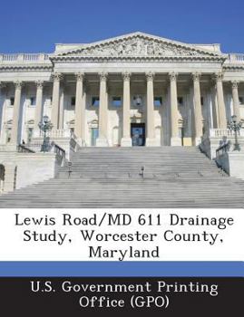 Paperback Lewis Road/MD 611 Drainage Study, Worcester County, Maryland Book