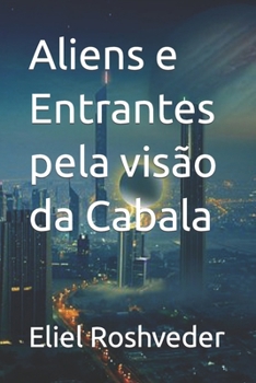 Paperback Aliens e Entrantes pela visão da Cabala [Portuguese] Book