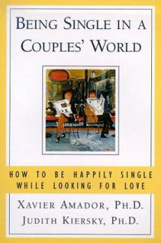 Hardcover Being Single in a Couple's World: How to Be Happy on Your Own and Stay Open to Love! Book