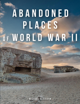 Hardcover Abandoned Places of World War II Book
