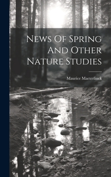 Hardcover News Of Spring And Other Nature Studies Book