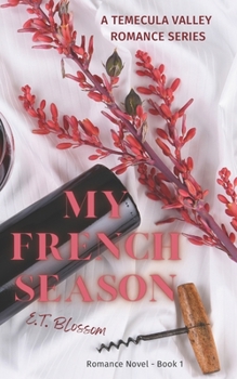Paperback My French Season: A Temecula Valley Series Book