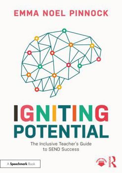 Paperback Igniting Potential: The Inclusive Teacher's Guide to Send Success Book