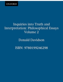 Inquiries into Truth and Interpretation (Philosophical Essays of Donald Davidson)