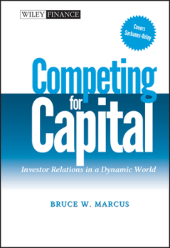 Hardcover Competing for Capital: Investor Relations in a Dynamic World Book