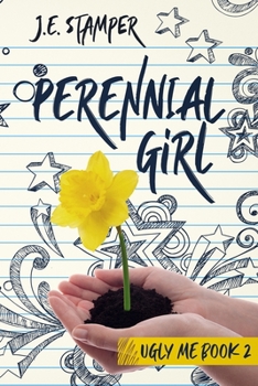 Paperback Perennial Girl: Ugly Me Book 2 Book
