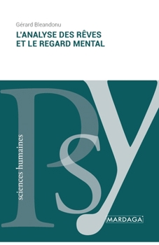 Paperback L'analyse des rêves et le regard mental [French] Book