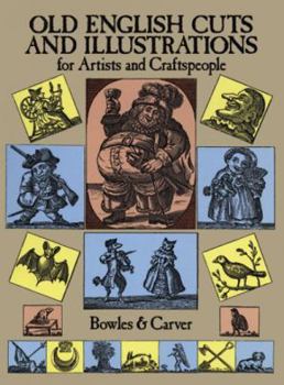 Paperback Old English Cuts and Illustrations: For Artists and Craftspeople Book