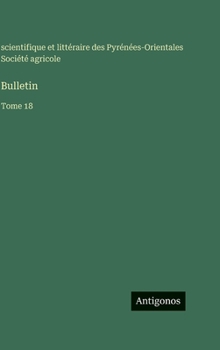 Hardcover Bulletin: Tome 18 [French] Book