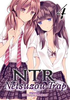 NTR - Netsuzou Trap Vol. 4 - Book #4 of the NTR: Netsuzou Trap