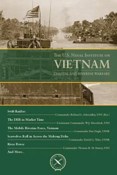 Paperback The U.S. Naval Institute on Vietnam: Coastal and River Book